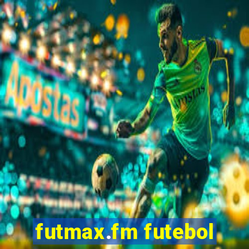 futmax.fm futebol